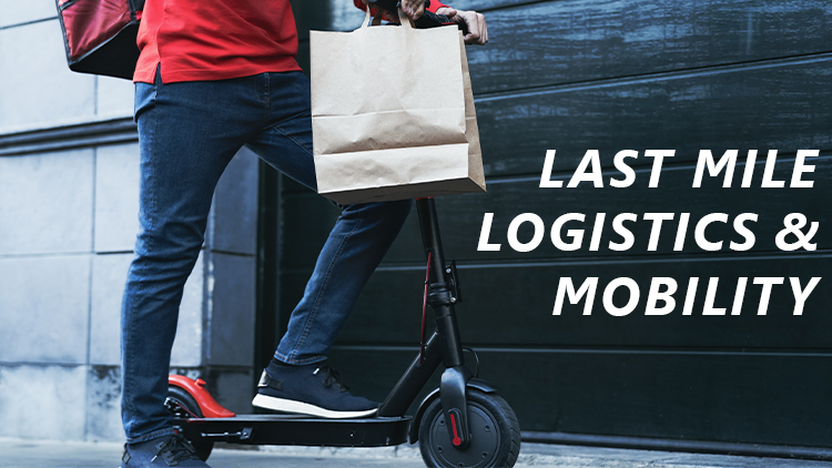 Last Mile Logistics & Mobility (Aug. 17-23)