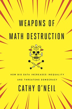 O’Neil’s book describes flawed models that affect high-stakes decisions in such areas as education, jobs, insurance coverage and law enforcement.