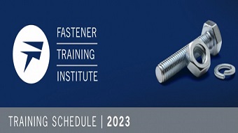 Fastener Training Institute issues 2023 training schedule