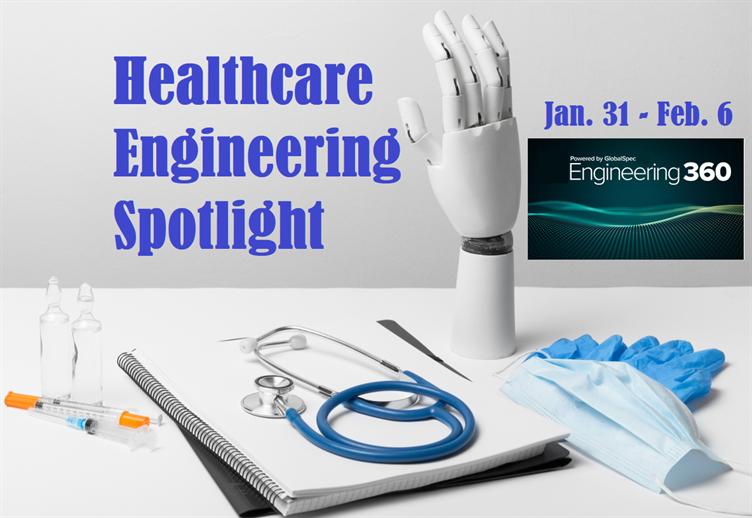 Healthcare Engineering Spotlight (Jan. 31 - Feb. 6)